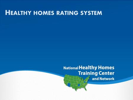 H EALTHY HOMES RATING SYSTEM. 2 C OURSE G OALS Enable students to: Interpret and apply the principles of the Healthy Homes Rating System (HHRS), Prioritize.