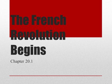 The French Revolution Begins Chapter 20.1. Stages of the French Revolution 1.National Assembly (NA) 2.National Legislature (NL) 3.National Convention.