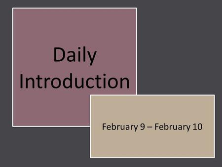 Daily Introduction February 9 – February 10. Objective SWBAT ascertain the symbolism within Chapter 2 of The Great Gatsby and how the symbolism affects.