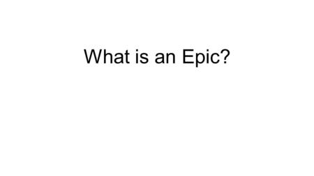 What is an Epic?. An epic in its most specific sense is a genre of classical poetry originating in Greece. The conventions of this genre are several: