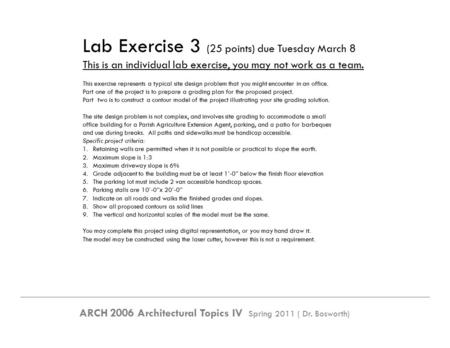 Lab Exercise 3 (25 points) due Tuesday March 8 This is an individual lab exercise, you may not work as a team. This exercise represents a typical site.