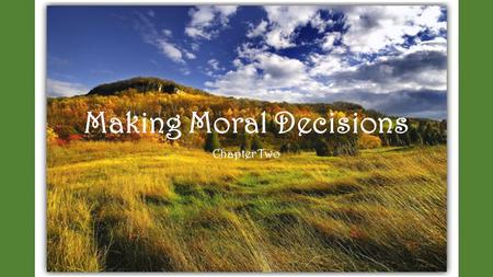 Making Moral Decisions