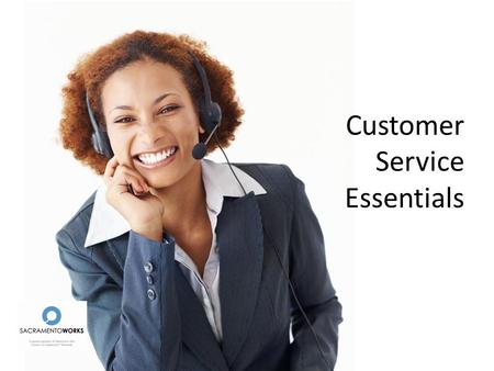 Customer Service Essentials. Walk In The Customer Shoes Greet Me. Greet Me. Value Me. Value Me. Help Me. Help Me. Listen To Me. Listen To Me. Invite me.