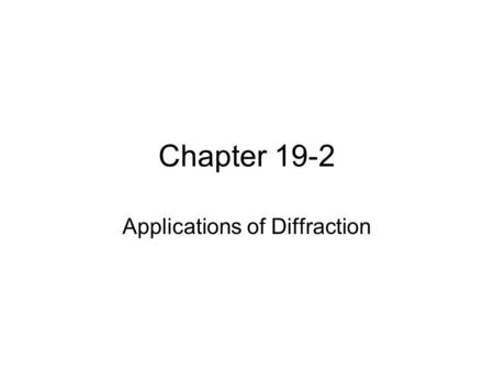 Chapter 19-2 Applications of Diffraction. Diffraction by Reflection Tiny ridges of beetle or CD have spacings only a few hundred nanometers apart Each.