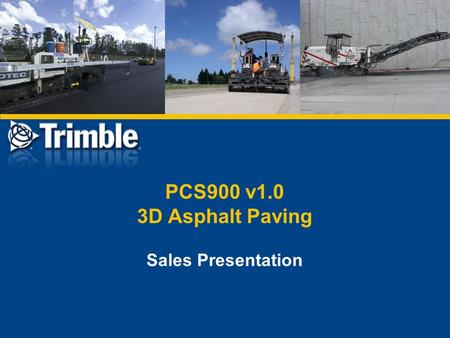 PCS900 v1.0 3D Asphalt Paving Sales Presentation.