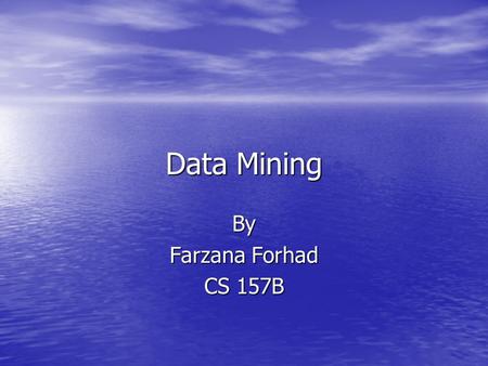 Data Mining By Farzana Forhad CS 157B. Agenda Decision Tree and ID3 Rough Set Theory Clustering.