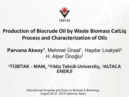 1TÜBİTAK - MAM, 2Yıldız Teknik University, 3ALTACA ENERJİ