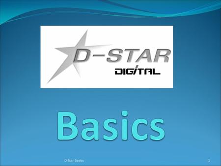 1D-Star Basics. What is D-STAR D-STAR:Digital Smart Technology for Amateur Radio Open protocol, published by the JARL (Japanese Amateur Radio League).