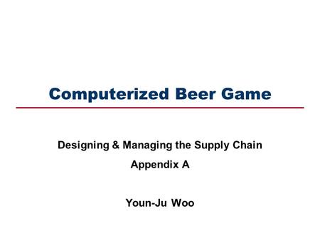 Computerized Beer Game