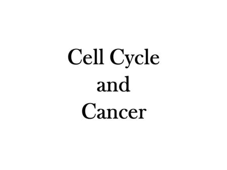 Cell Cycle and Cancer. What you need to know Structure of chromosome and chromatin Phases of the cell cycle Stages of Mitosis Differences in plant and.