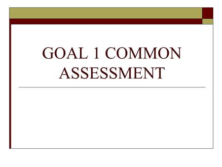 GOAL 1 COMMON ASSESSMENT. 1. Why did many American colonists oppose the British system of mercantilism? A. It placed quotas on immigration. B. It discouraged.