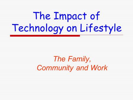 The Impact of Technology on Lifestyle