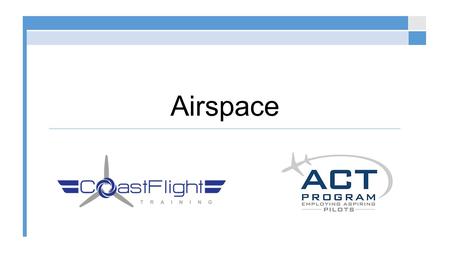 Airspace. Classifications Can either be controlled or uncontrolled Controlled: ATC Services MAY be provided Class A Class B Class C Class D Class E Uncontrolled: