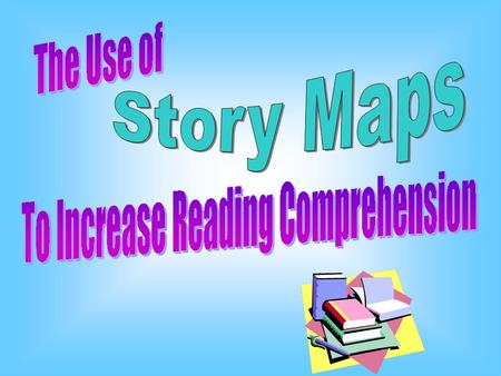 We can use a STORY MAP to increase our reading comprehension.