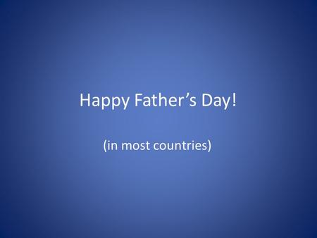 Happy Father’s Day! (in most countries). John 5:19-21 “Jesus gave them this answer: ‘I tell you the truth, the Son can do nothing by himself; he can do.