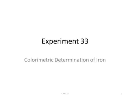 Experiment 33 Colorimetric Determination of Iron CHE1181.