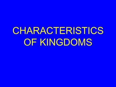 CHARACTERISTICS OF KINGDOMS. 2 cell types Prokaryotic- no nucleus, few or no organelles, membranes –Small –Bacteria Eukaryotic- has organelles and membranes.