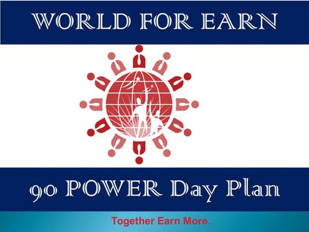 Together Earn More... Purchase Your “Discount Card” “POWER Code” = (Rs=3000) Validity 90 Days Re-Activation Fee (Rs=1000)