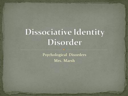 Dissociative Identity Disorder