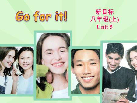 新目标 八年级 ( 上 ) Unit 5. Section A 1a-Grammar Focus.