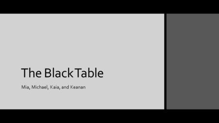 The Black Table Mia, Michael, Kaia, and Keanan. Our Castle.