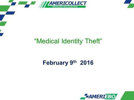 “Medical Identity Theft” February 9th 2016