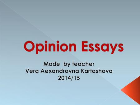 Made by teacher Vera Aexandrovna Kartashova 2014/15