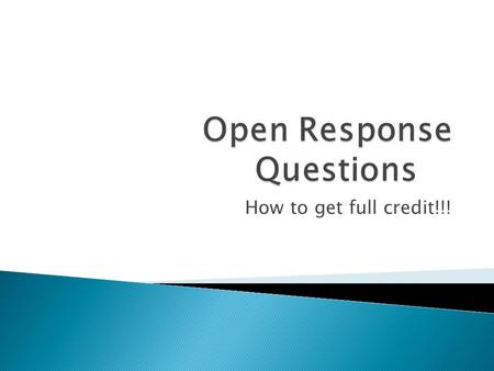 How to get full credit!!!.  Answer in complete sentences  Fully develop your thoughts  Answer each part of any multi-question.