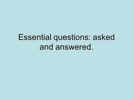 Essential questions: asked and answered.. How do we define the personality traits of a hero? The personality traits required of a hero vary from person.