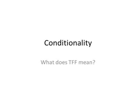 Conditionality What does TFF mean?. The paradox of material implication p ⊨ q ⊃ p is valid (by the definition of the truth table of ⊃ ) but trivially.