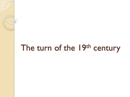 The turn of the 19 th century. Starter Read the following letter excerpt and answer the questions below: “and by the way in the new Code of Laws which.