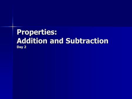 Properties: Addition and Subtraction Day 2