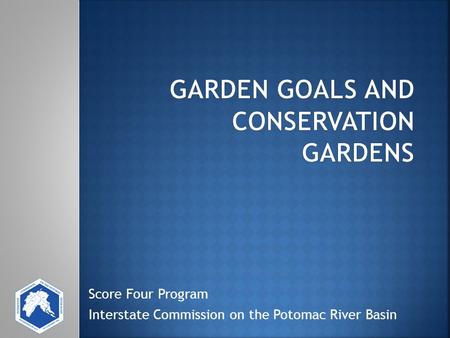 Score Four Program Interstate Commission on the Potomac River Basin.