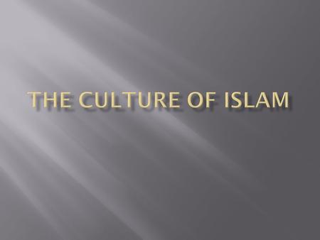 The Culture of Islam.