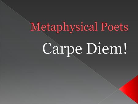  Literally “seize the day,” a literary term that urges living in the present moment, especially in pleasurable pursuits.