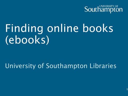 Finding online books (ebooks) University of Southampton Libraries 1.