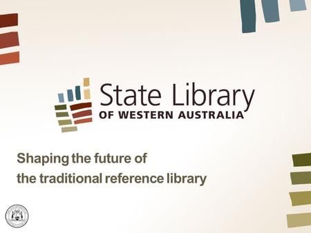 Shaping the future of the traditional reference library.