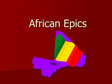 African Epics. What are Epics?? Long poetic composition, usually centered upon a hero, in which a series of great achievements or events is narrated in.