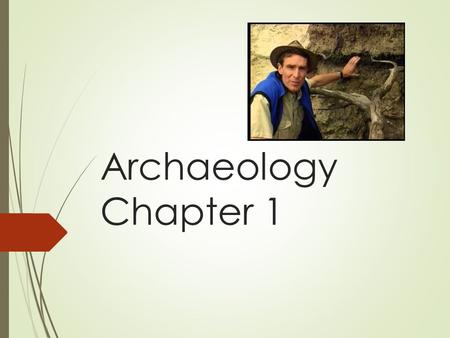 Archaeology Chapter 1.