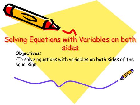 Solving Equations with Variables on both sides