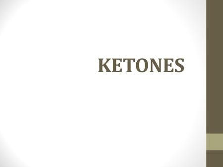 KETONES. INTRODUCTION ketones are organic compounds which incorporate a carbonyl functional group, C=O.