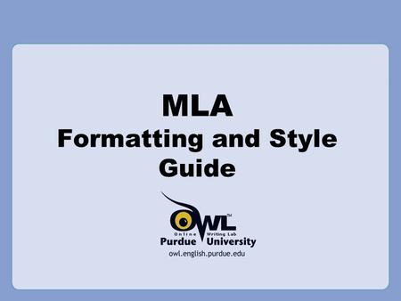 MLA Formatting and Style Guide. What does MLA regulate? MLA regulates:  Document Format  In-text citations  Works Cited (a list of all sources used.