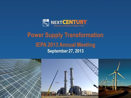 Power Supply Transformation IEPA 2013 Annual Meeting September 27, 2013 January 2013.