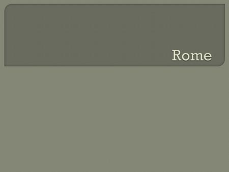  Among the greatest empire-builders in recorded history.  Roman legions helped to maintain control over the vast empire. Guarded distant borders Built.