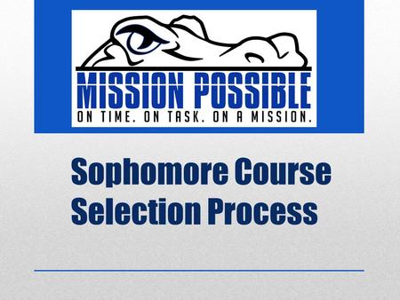 Sophomore Course Selection Process. 1.RECAP 2.DHS Academic Handbook 2016-2017 3.Future Planning 4.High School System 5.Transcript information 6.GPA. Rank.