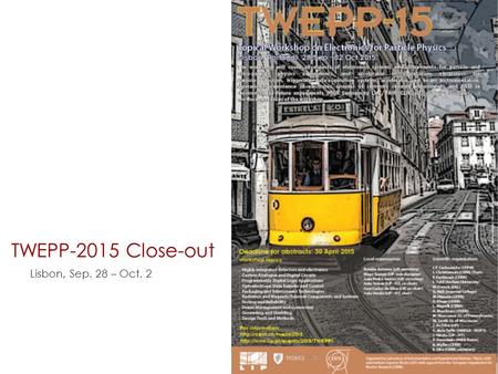 TWEPP-2015 Close-out Lisbon, Sep. 28 – Oct. 2.