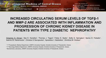 INCREASED CIRCULATING SERUM LEVELS OF TGFβ-1 AND MMP-2 ARE ASSOCIATED WITH INFLAMMATION AND PROGRESSION OF CΗRONIC KIDNEY DISEASE IN PATIENTS WITH TYPE.