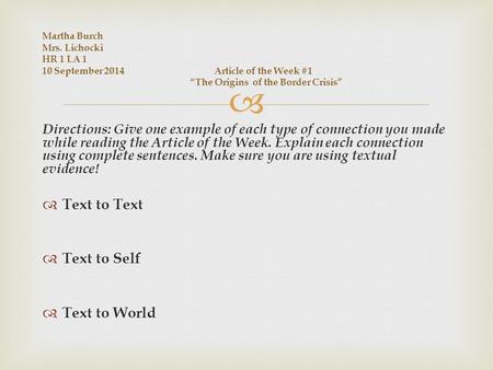  Directions: Give one example of each type of connection you made while reading the Article of the Week. Explain each connection using complete sentences.