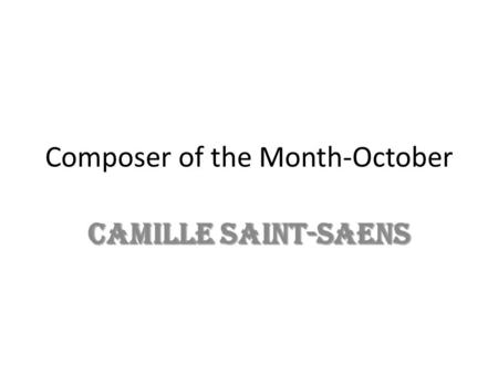 Composer of the Month-October