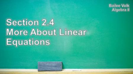 Forms of Linear Equations: Point-Slopey-y 1 = m(x-x 1 ) Slope Intercept y= mx+b Standard FormAx+By=C Review: Points are: (x 1,y 1 ) (x 2,y 2 ) m = Slope.